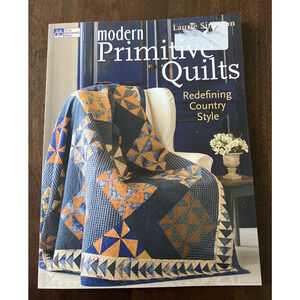 Modern Primitive Quilts Redefining Country Style 2007 Simpson Paperback Patterns